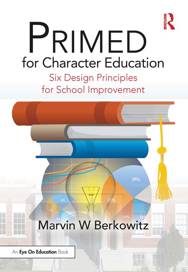 PRIMED for Character Education by Marvin W Berkowitz