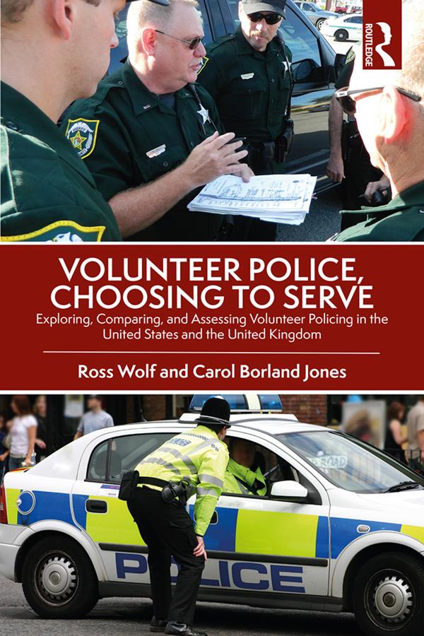 Volunteer Police, Choosing to Serve by Carol Borland Jones, Ross Wolf