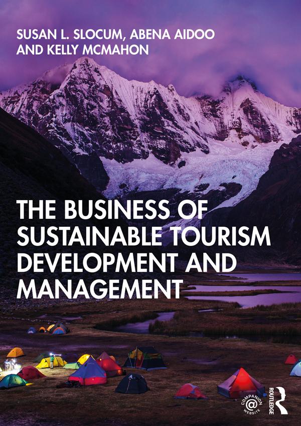 The Business of Sustainable Tourism Development and Management by Abena Aidoo, Susan L. Slocum