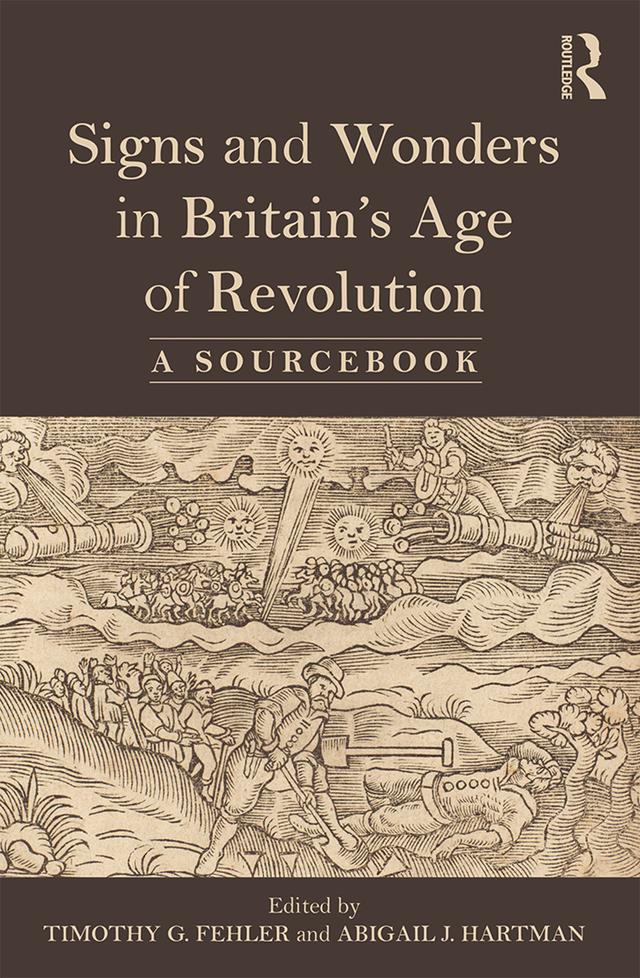 Signs and Wonders in Britain’s Age of Revolution by Abigail Hartman, Timothy G. Fehler