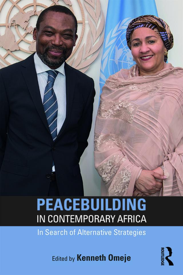Peacebuilding in Contemporary Africa by Kenneth Omeje