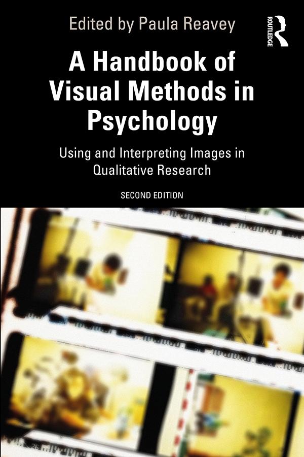 A Handbook of Visual Methods in Psychology by Paula Reavey