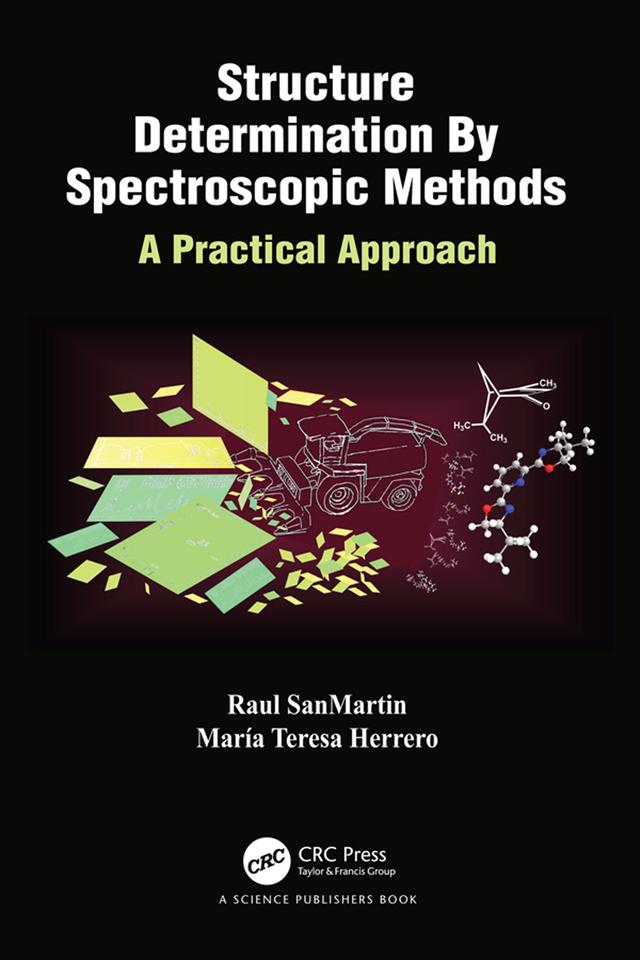 Structure Determination By Spectroscopic Methods by Maria Teresa Herrero, Raul SanMartin