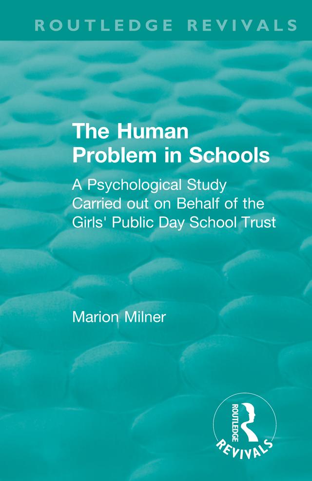 The Human Problem in Schools (1938) by Marion Milner