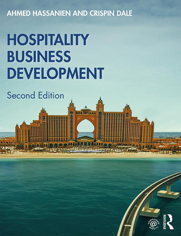 Hospitality Business Development by Ahmed Hassanien, Crispin Dale
