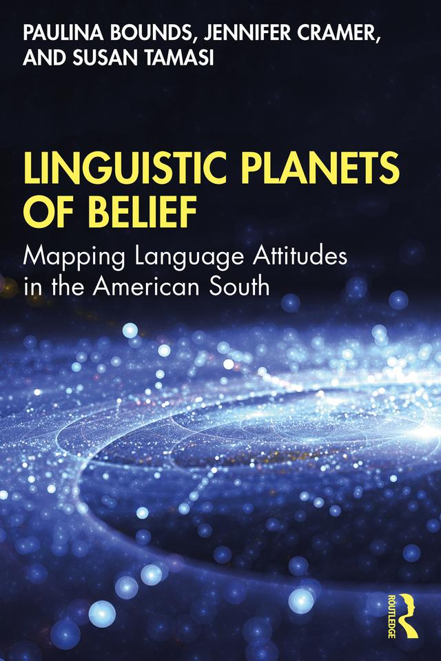 Linguistic Planets of Belief by Jennifer Cramer, Paulina Bounds, Susan Tamasi