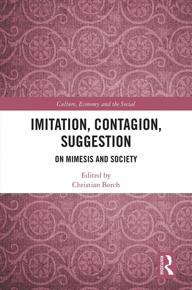 Imitation, Contagion, Suggestion by Christian Borch