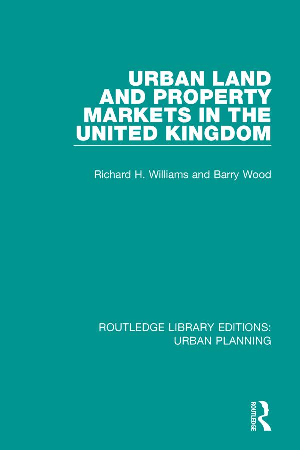 Urban Land and Property Markets in the United Kingdom by Barry Wood, Richard Williams