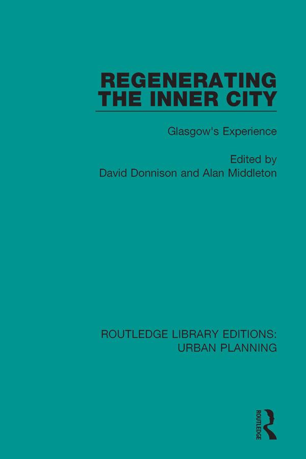 Regenerating the Inner City by Alan Middleton, David Donnison