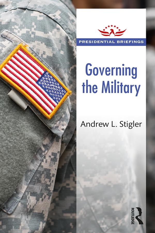 Governing the Military by Andrew L. Stigler