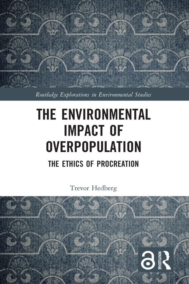 The Environmental Impact of Overpopulation by Trevor Hedberg
