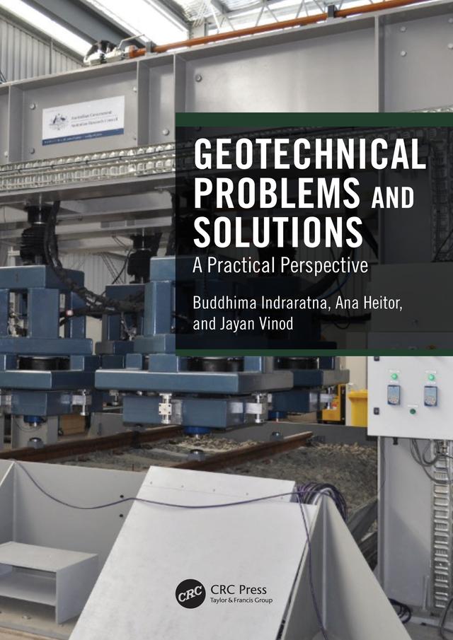 Geotechnical Problems and Solutions by Ana Heitor, Buddhima Indraratna, Jayan Vinod