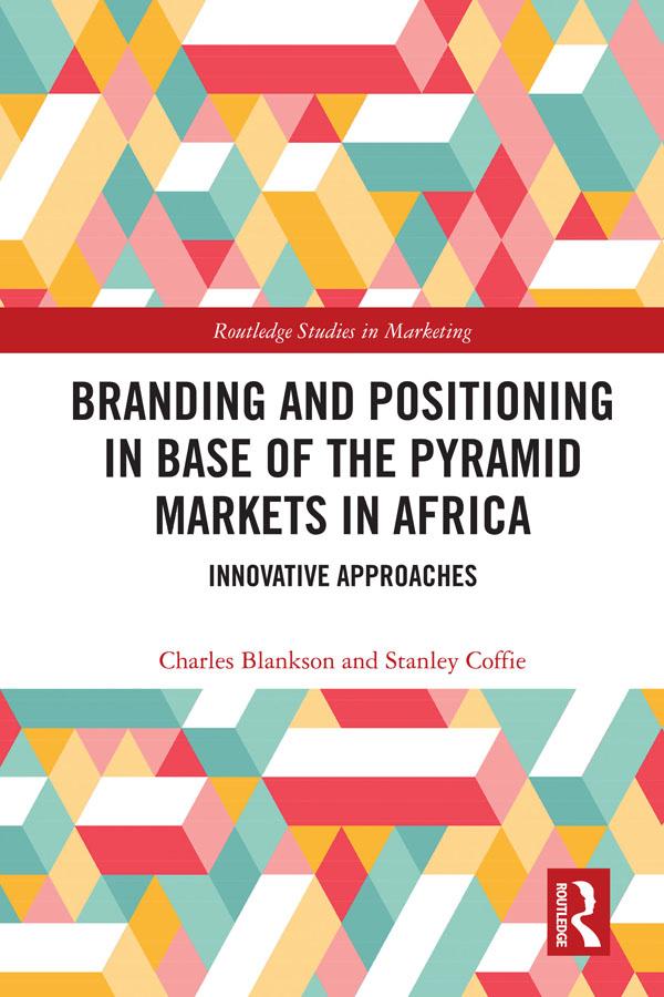 Branding and Positioning in Base of the Pyramid Markets in Africa by Charles Blankson, Stanley Coffie
