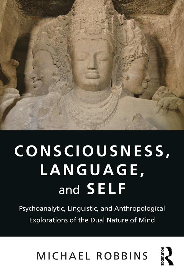 Consciousness, Language, and Self by Michael Robbins