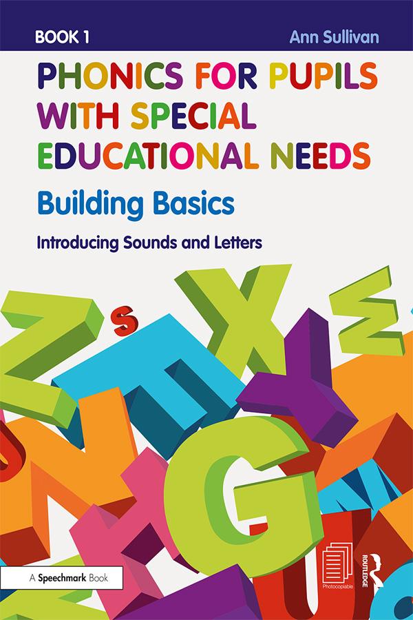 Phonics for Pupils with Special Educational Needs Book 1: Building Basics by Ann Sullivan