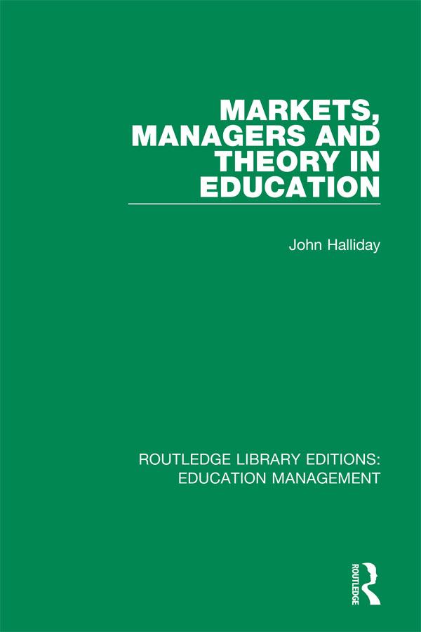 Markets, Managers and Theory in Education