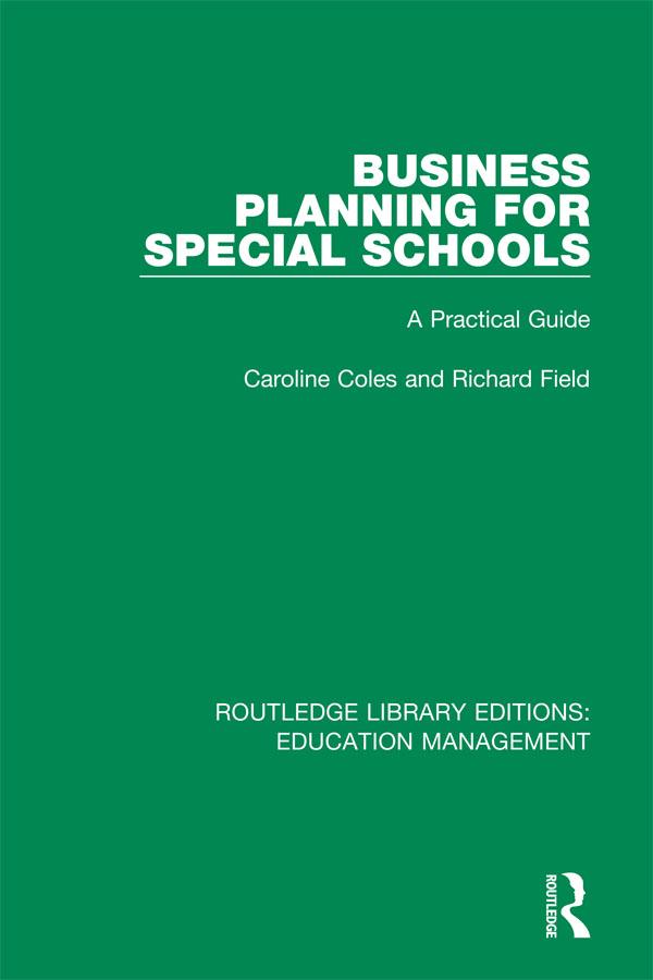 Business Planning for Special Schools by Caroline Coles, Richard Field