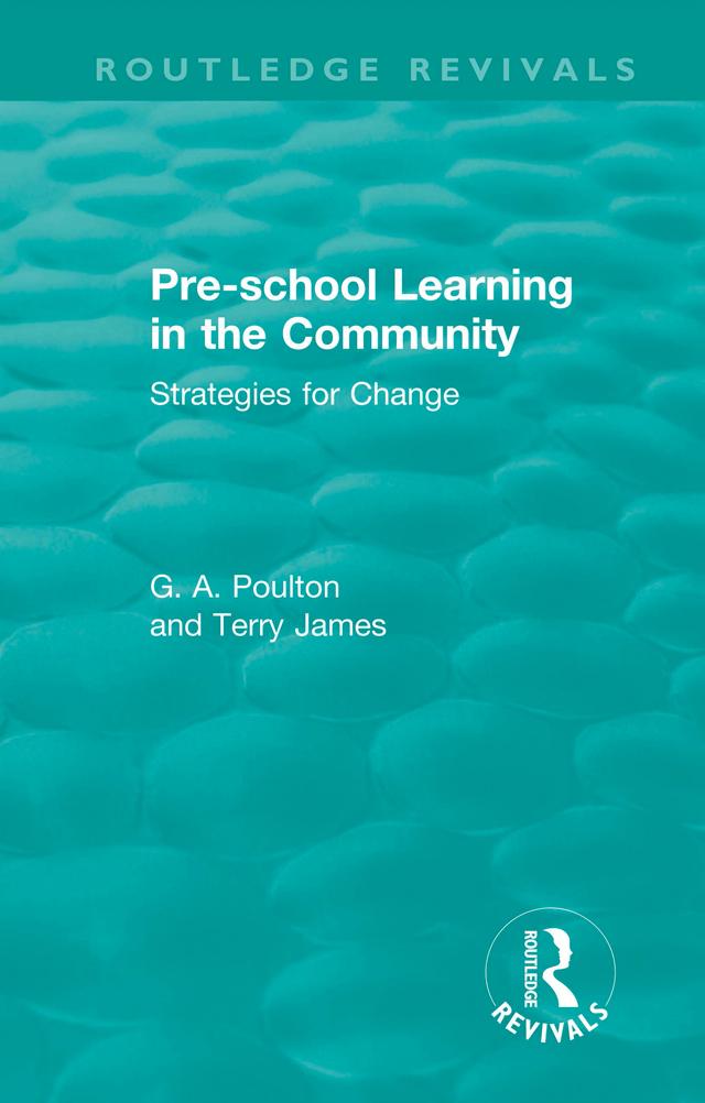 Pre-school Learning in the Community by G. A. Poulton, Terry James
