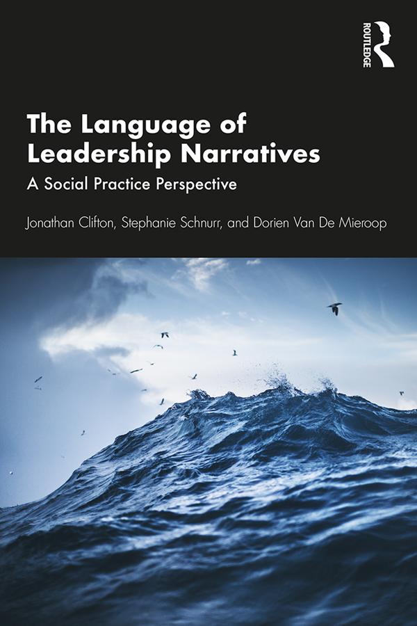 The Language of Leadership Narratives by Dorien Van De Mieroop, Jonathan Clifton, Stephanie Schnurr