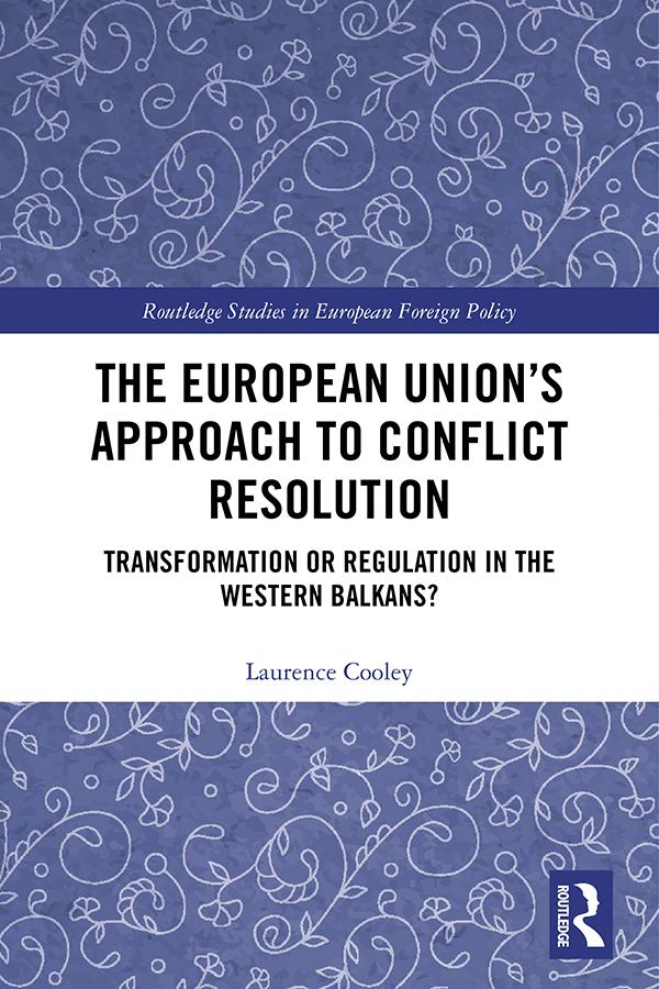 The European Union’s Approach to Conflict Resolution by Laurence Cooley