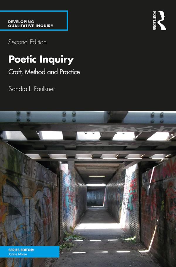 Poetic Inquiry by Sandra L. Faulkner