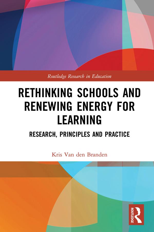 Rethinking Schools and Renewing Energy for Learning by Kris Van den Branden