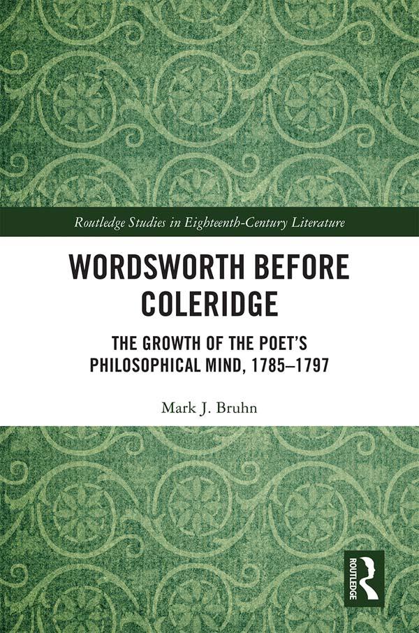 Wordsworth Before Coleridge by Mark Bruhn