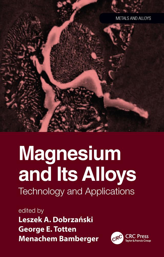 Magnesium and Its Alloys by George E. Totten, Leszek A. Dobrzanski, Menachem Bamberger