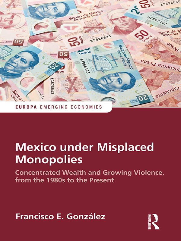 Mexico under Misplaced Monopolies