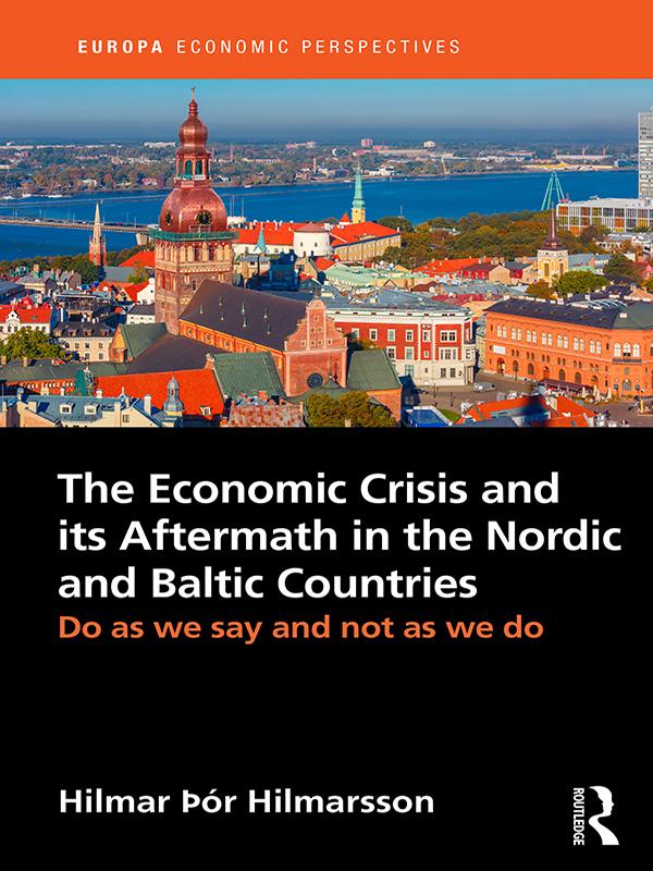 The Economic Crisis and its Aftermath in the Nordic and Baltic Countries by Hilmar Hilmarsson