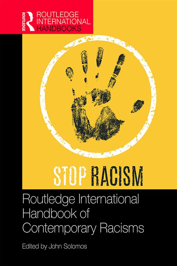 Routledge International Handbook of Contemporary Racisms by John Solomos