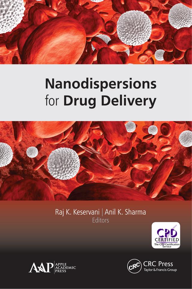 Nanodispersions for Drug Delivery by Anil K. Sharma, Raj K. Keservani