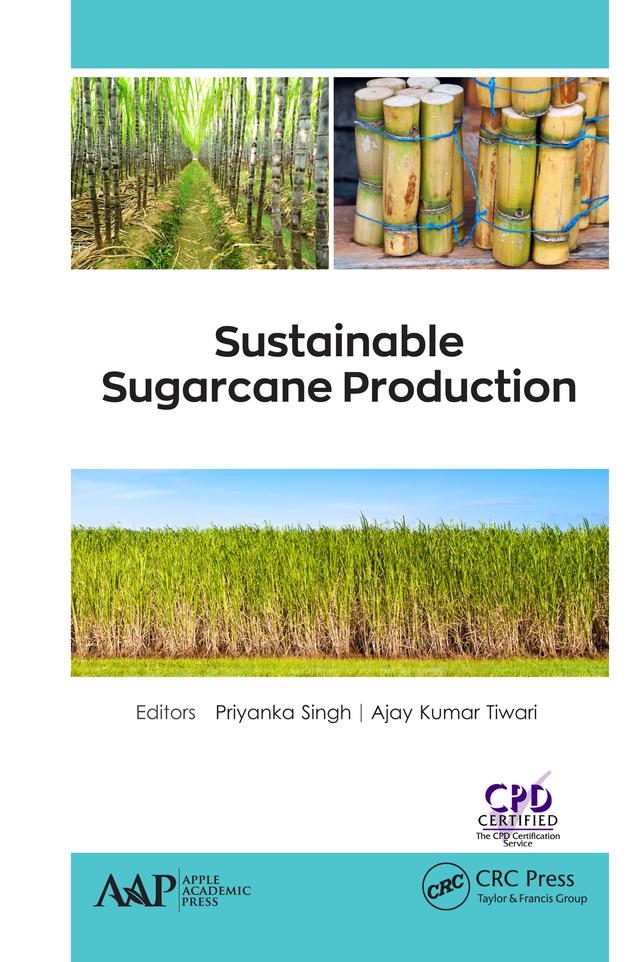 Sustainable Sugarcane Production by Ajay Kumar Tiwari, Priyanka Singh