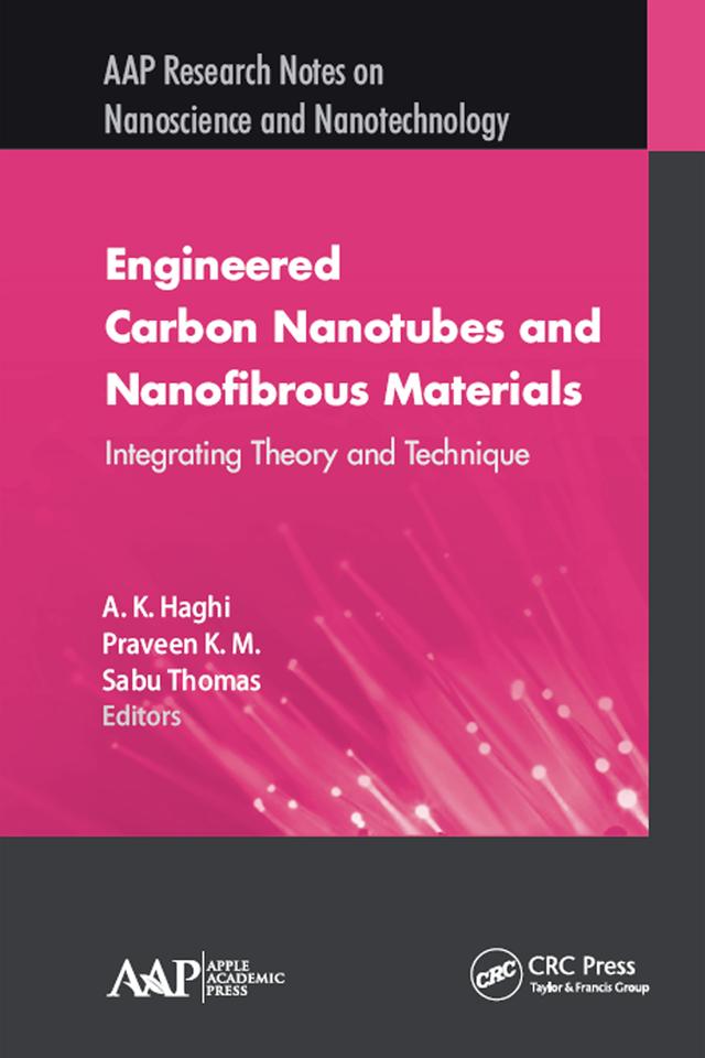 Engineered Carbon Nanotubes and Nanofibrous Material by A. K. Haghi, Praveen K.M., Sabu Thomas