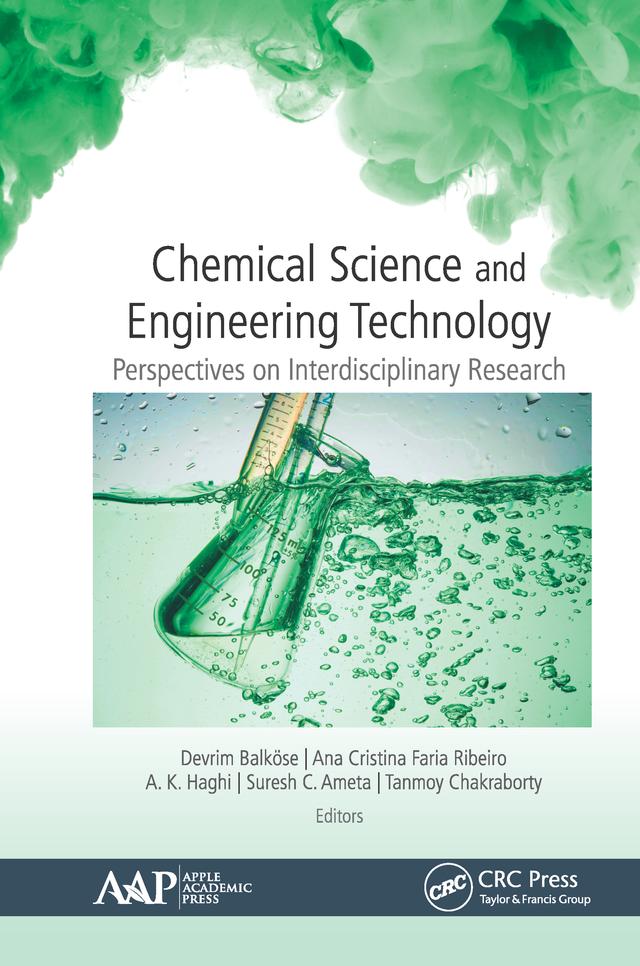 Chemical Science and Engineering Technology by A. K. Haghi, Ana Cristina Faria Ribeiro, Devrim Balköse, Suresh C. Ameta, Tanmoy Chakraborty