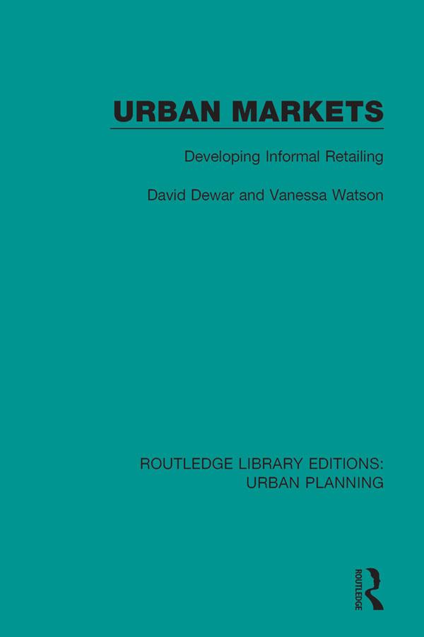 Urban Markets by David Dewar, Vanessa Watson