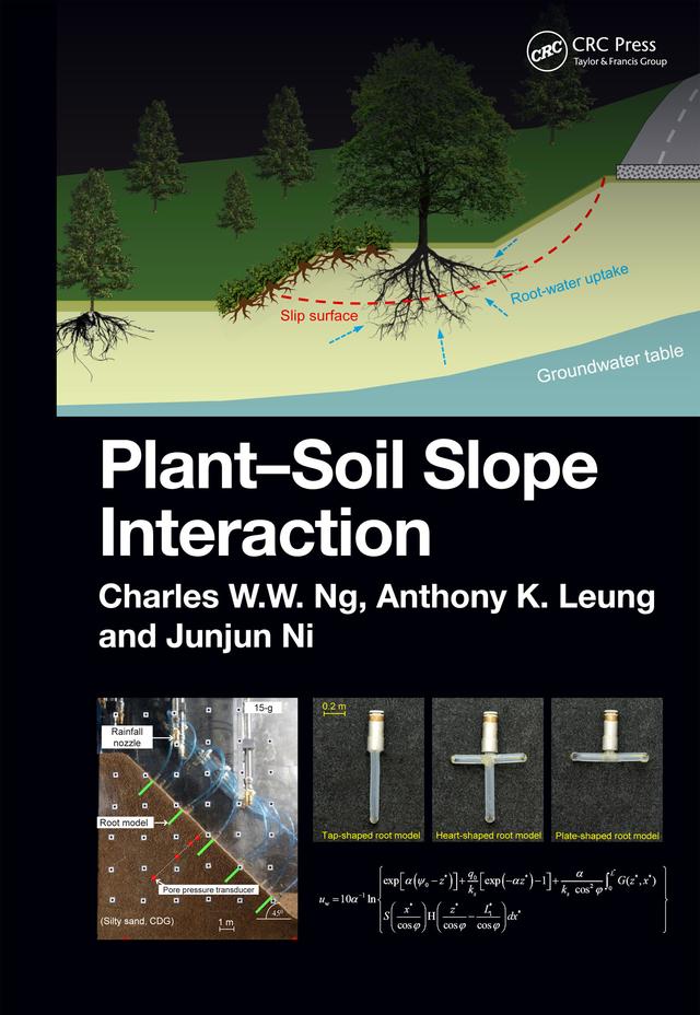 Plant-Soil Slope Interaction by Anthony Leung, Charles Ng, Junjun Ni
