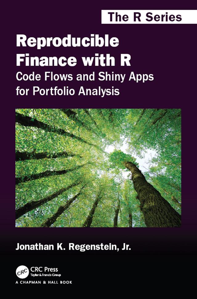 Reproducible Finance with R by Jonathan K. Regenstein, Jr.