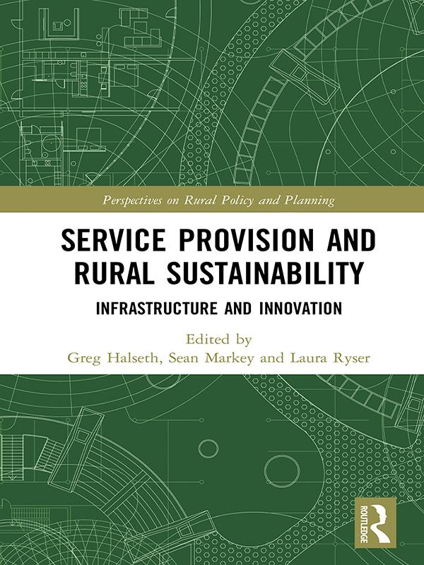 Service Provision and Rural Sustainability by Greg Halseth, Laura Ryser, Sean Markey