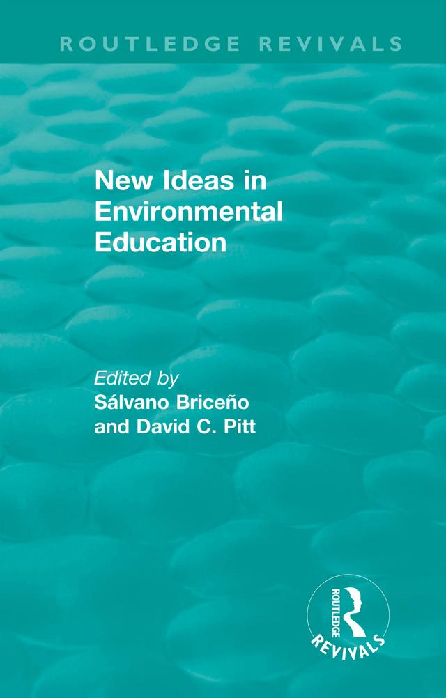 New Ideas in Environmental Education by David C. Pitt, Sálvano Briceño