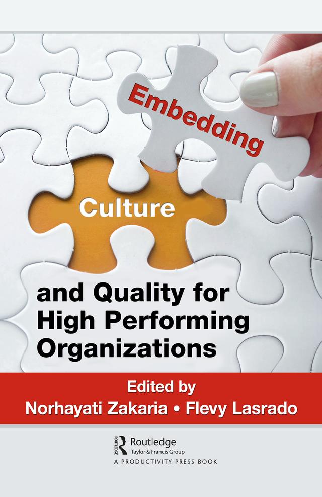 Embedding Culture and Quality for High Performing Organizations by Flevy Lasrado, Norhayati Zakaria