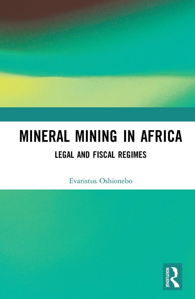 Mineral Mining in Africa by Evaristus Oshionebo