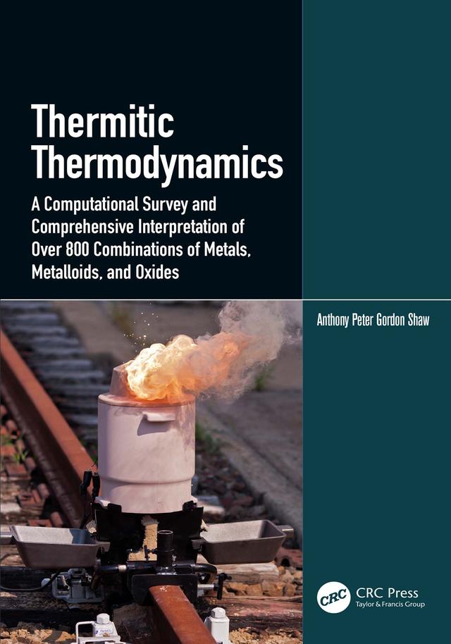 Thermitic Thermodynamics by Anthony Peter Gordon Shaw
