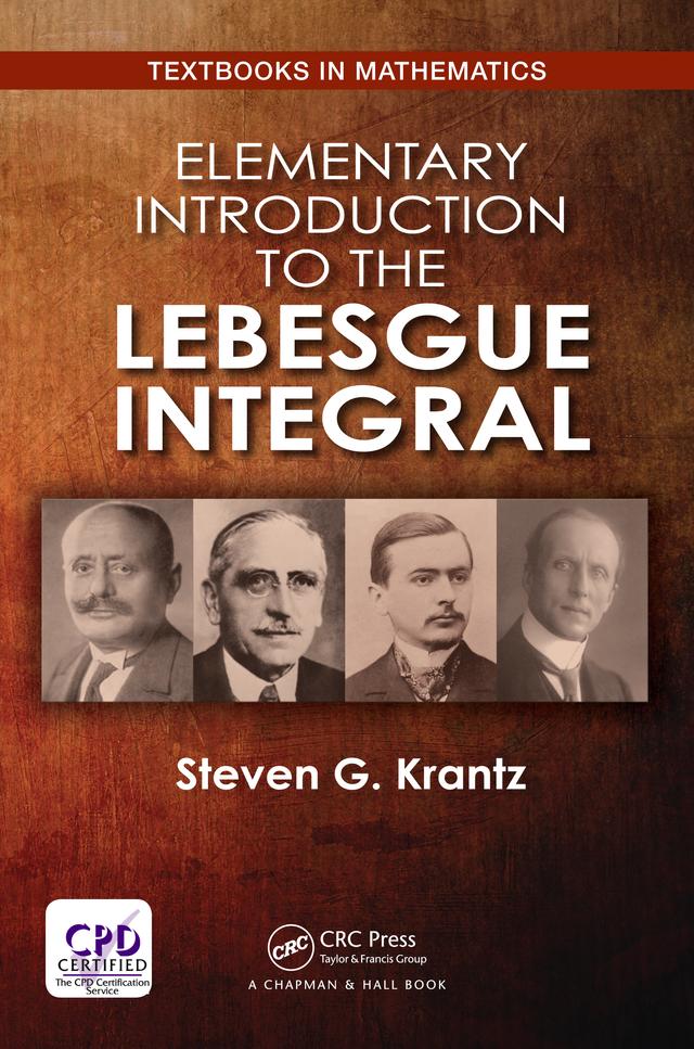 Elementary Introduction to the Lebesgue Integral by Steven G. Krantz