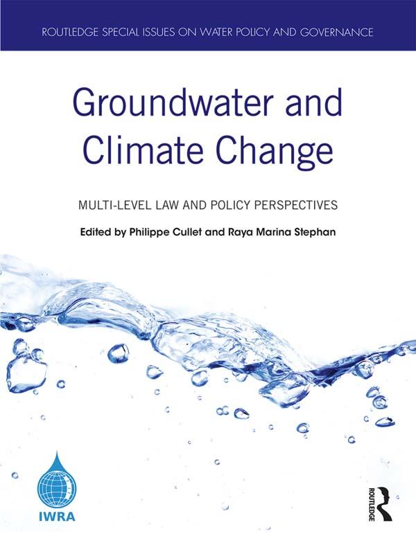 Groundwater and Climate Change by Philippe Cullet, Raya Marina Stephan
