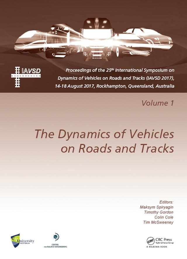 Dynamics of Vehicles on Roads and Tracks Vol 1 by Colin Cole, Maksym Spiryagin, Tim McSweeney, Timothy Gordon