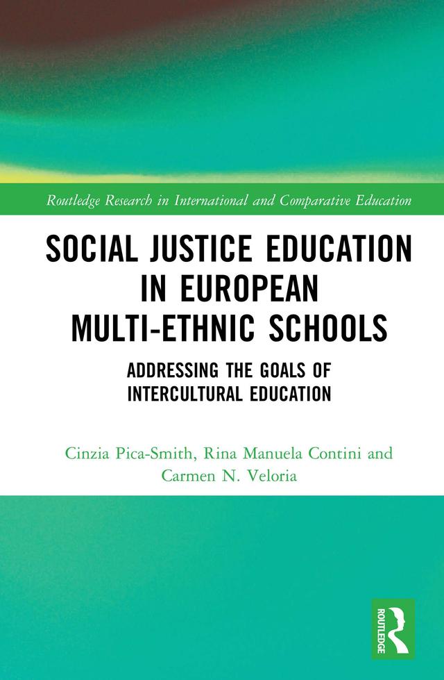 Social Justice Education in European Multi-ethnic Schools by Carmen N. Veloria, Cinzia Pica-Smith, Rina Manuela Contini