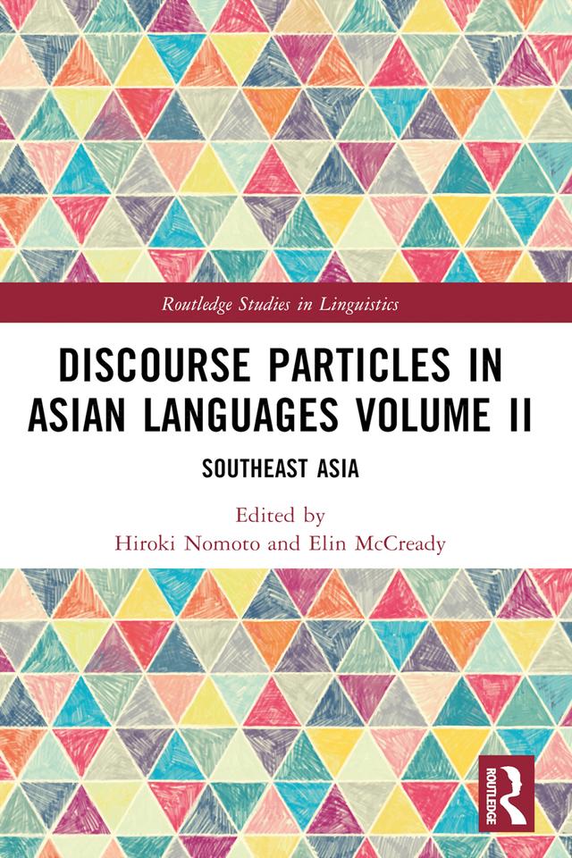 Discourse Particles in Asian Languages Volume II by Elin McCready, Hiroki Nomoto