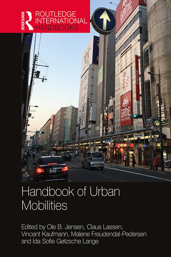Handbook of Urban Mobilities by Claus Lassen, Ida Sofie Gøtzsche Lange, Malene Freudendal-Pedersen, Ole B. Jensen, Vincent Kaufmann
