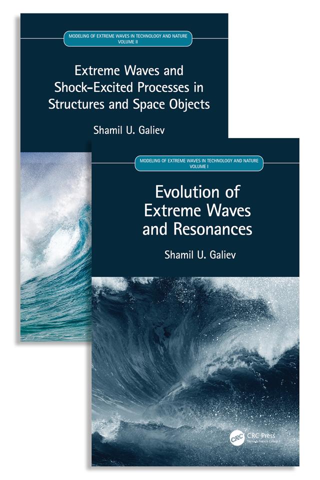 Modeling of Extreme Waves in Technology and Nature, Two Volume Set by Shamil U. Galiev